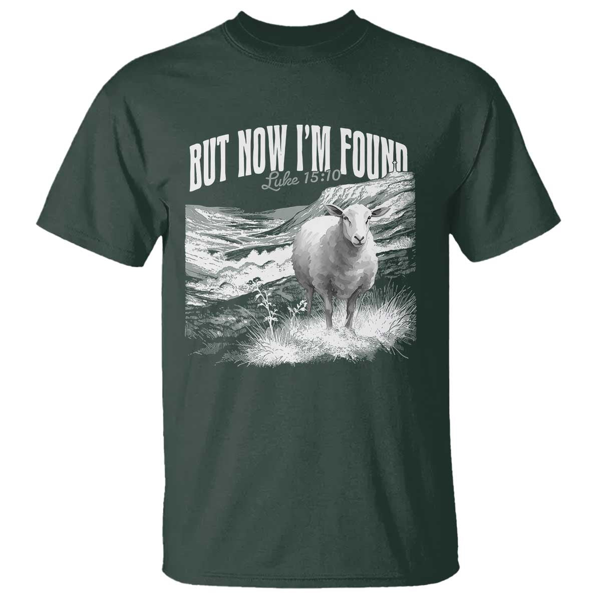 But Now I'm Found T Shirt Christian Faith Sheep TS11 Dark Forest Green Print Your Wear