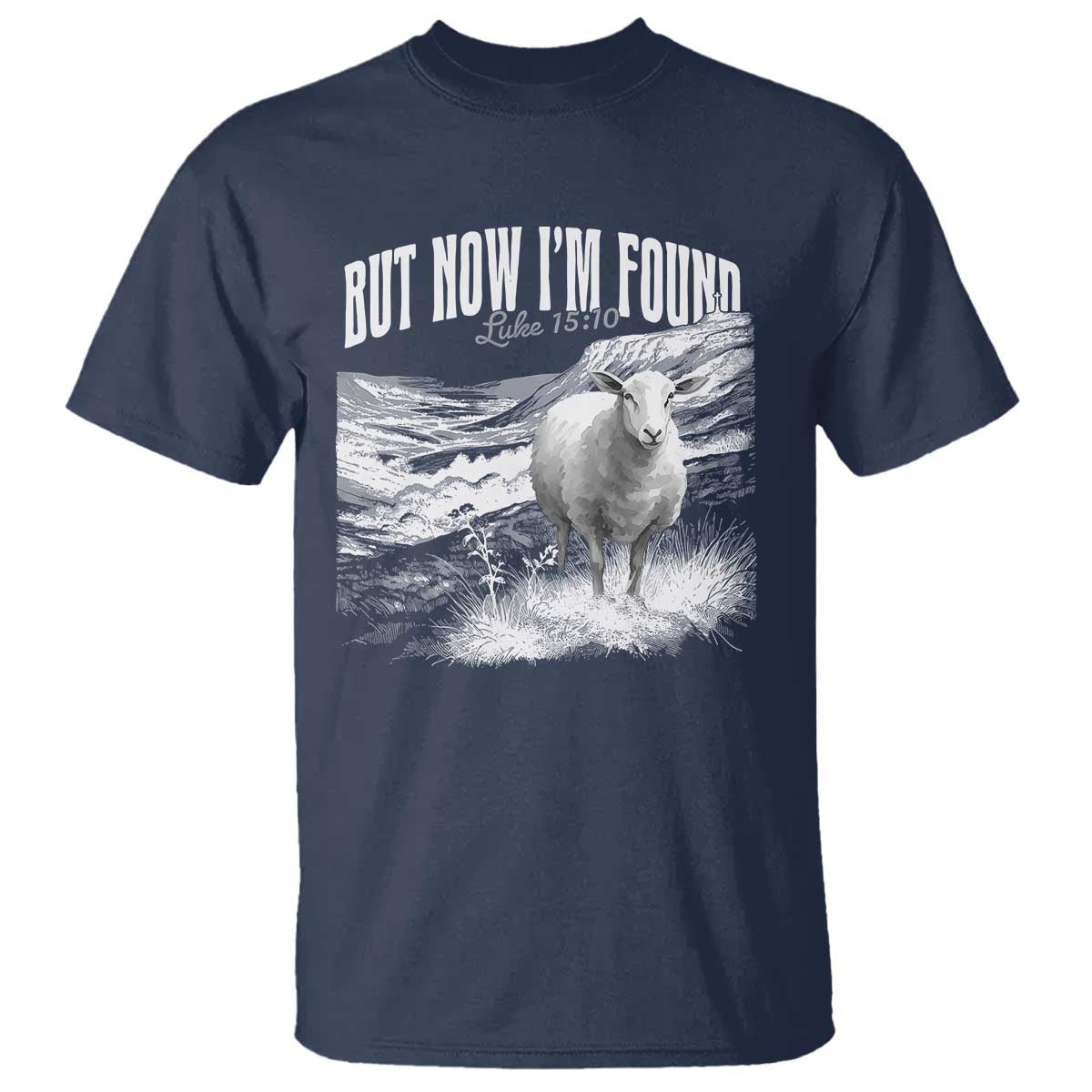 But Now I'm Found T Shirt Christian Faith Sheep TS11 Navy Print Your Wear