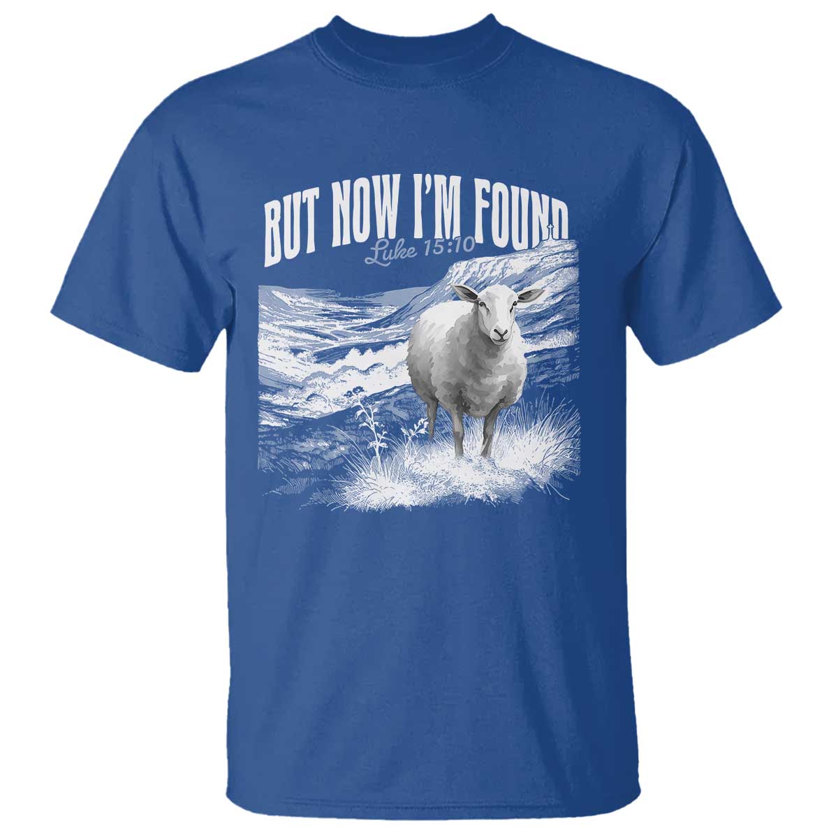 But Now I'm Found T Shirt Christian Faith Sheep TS11 Royal Blue Print Your Wear
