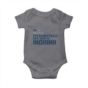 But This Is Indiana Baby Onesie In 49 States Its Basketball Hoosier Pride TS02 Charcoal Print Your Wear