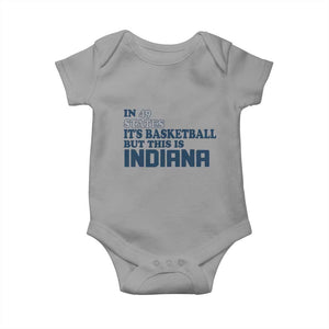 But This Is Indiana Baby Onesie In 49 States Its Basketball Hoosier Pride TS02 Sport Gray Print Your Wear