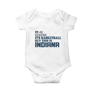 But This Is Indiana Baby Onesie In 49 States Its Basketball Hoosier Pride TS02 White Print Your Wear