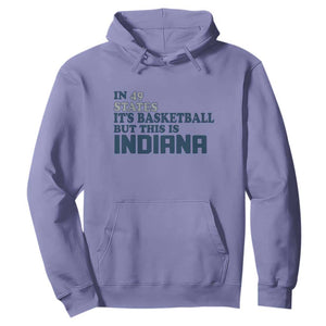 But This Is Indiana Hoodie In 49 States Its Basketball Hoosier Pride TS02 Violet Print Your Wear