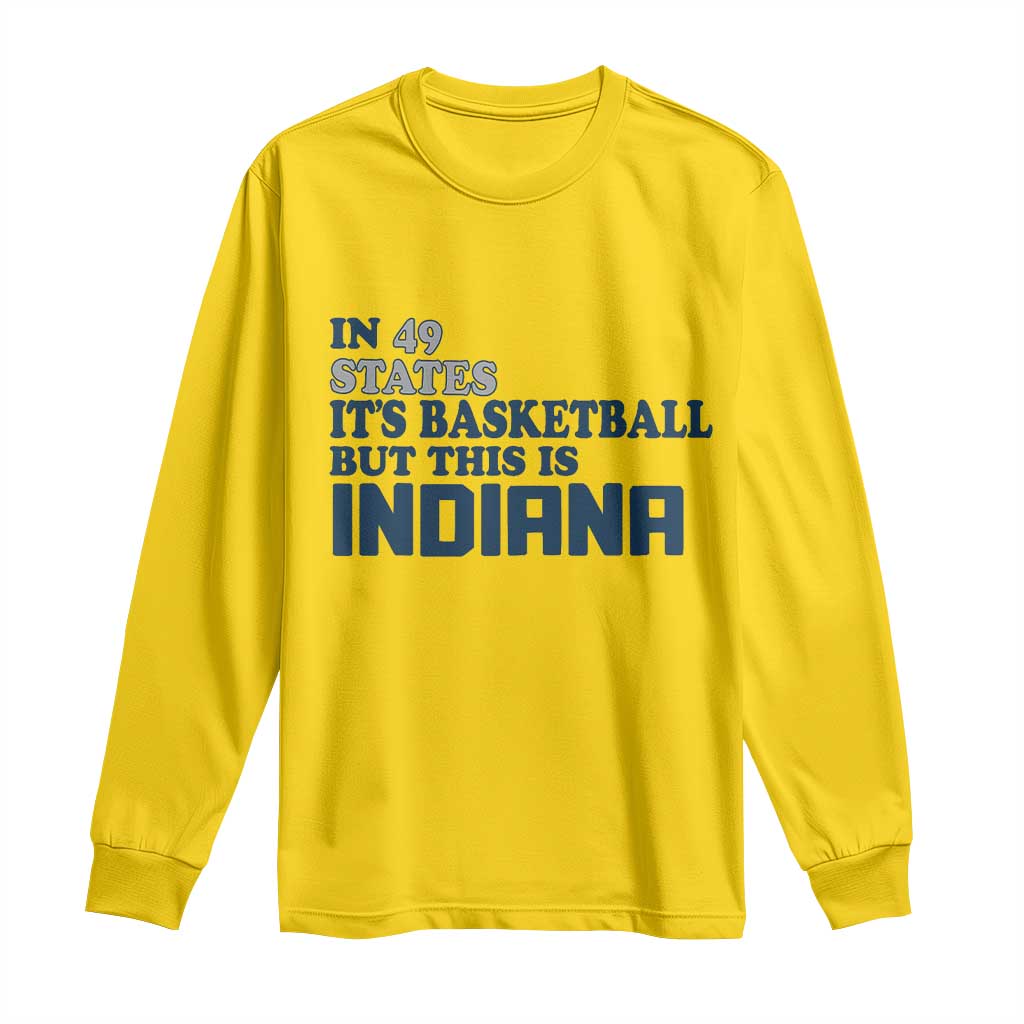 But This Is Indiana Long Sleeve Shirt In 49 States Its Basketball Hoosier Pride TS02 Daisy Print Your Wear
