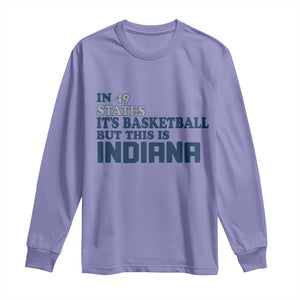 But This Is Indiana Long Sleeve Shirt In 49 States Its Basketball Hoosier Pride TS02 Violet Print Your Wear