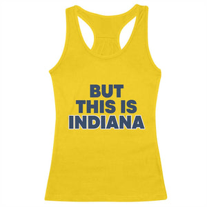 But This Is Indiana Racerback Tank Top Hoosier Basketball Fans Bold Blue and Gold TS02 Daisy Print Your Wear