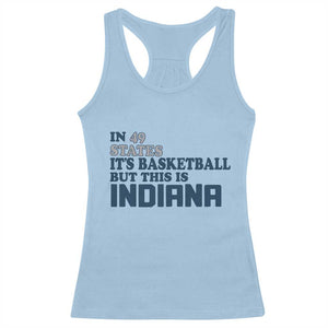 But This Is Indiana Racerback Tank Top In 49 States Its Basketball Hoosier Pride TS02 Light Blue Print Your Wear