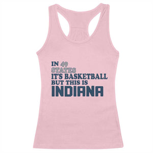 But This Is Indiana Racerback Tank Top In 49 States Its Basketball Hoosier Pride TS02 Light Pink Print Your Wear