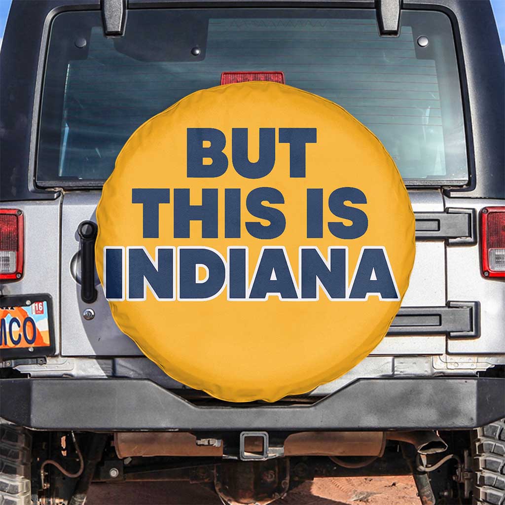 But This Is Indiana Spare Tire Cover Hoosier Basketball Fans Bold Blue and Gold TS02 No hole Gold Print Your Wear