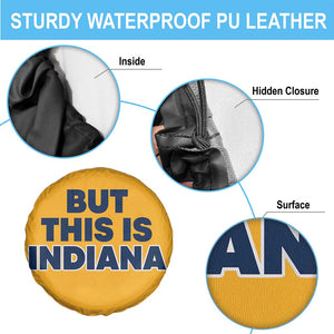 But This Is Indiana Spare Tire Cover Hoosier Basketball Fans Bold Blue and Gold TS02 Print Your Wear