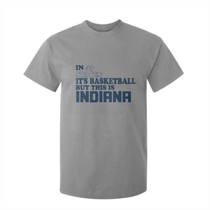 But This Is Indiana T Shirt For Kid In 49 States Its Basketball Hoosier Pride TS02 Sport Gray Print Your Wear