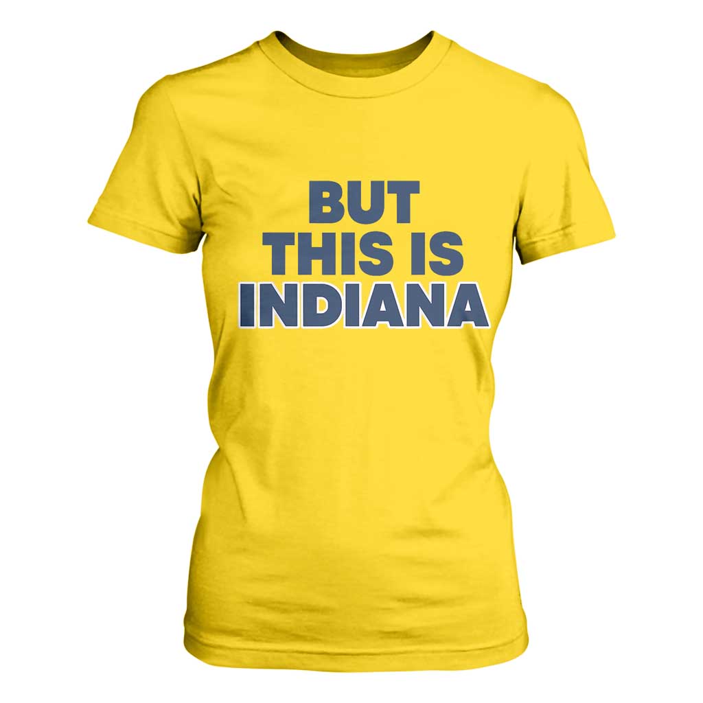 But This Is Indiana T Shirt For Women Hoosier Basketball Fans Bold Blue and Gold TS02 Daisy Print Your Wear