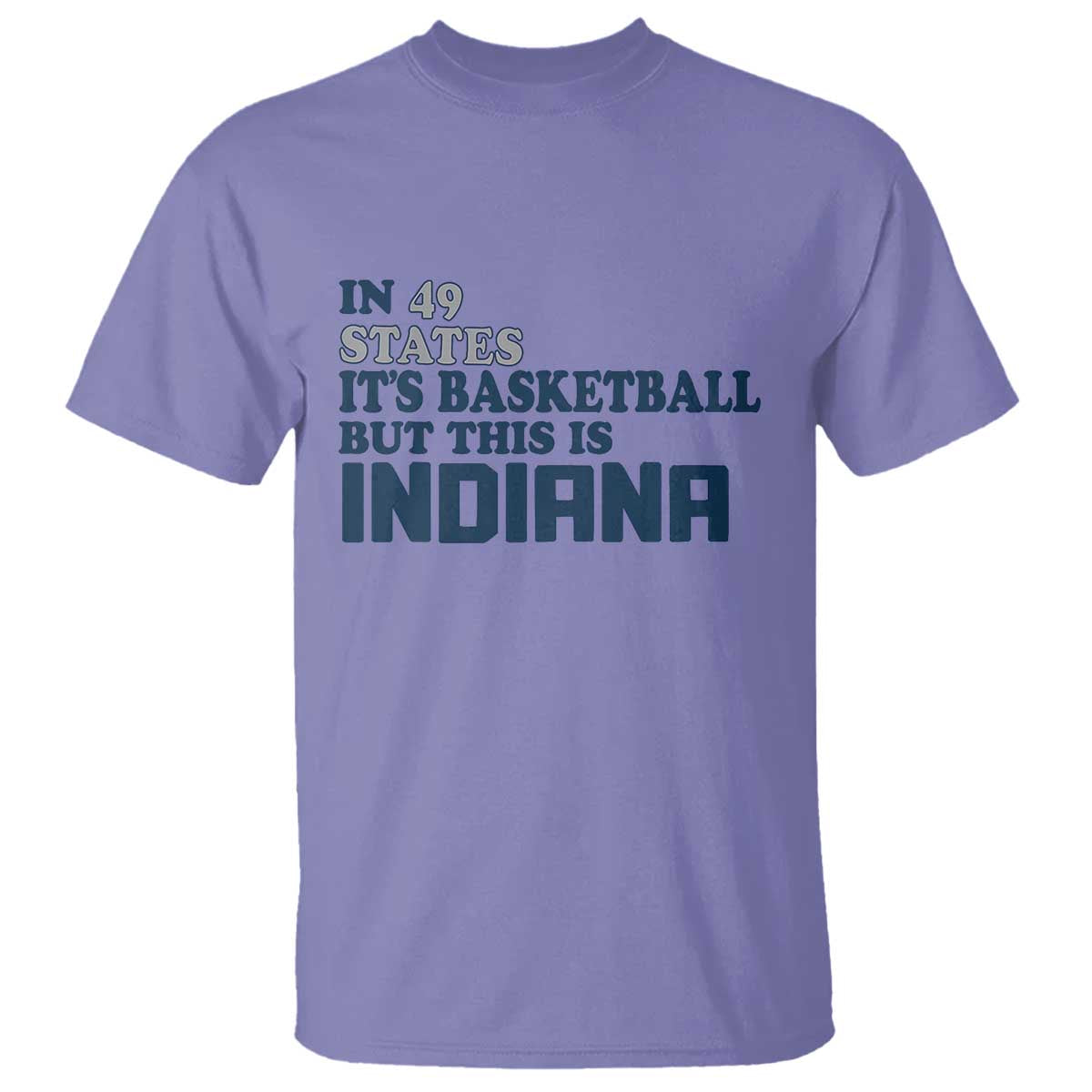 But This Is Indiana T Shirt In 49 States Its Basketball Hoosier Pride TS02 Violet Print Your Wear