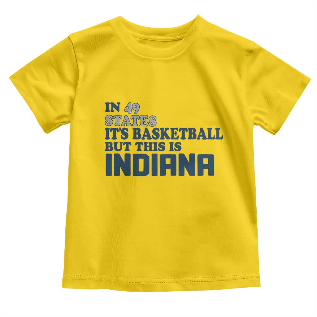 But This Is Indiana Toddler T Shirt In 49 States Its Basketball Hoosier Pride TS02 Daisy Print Your Wear