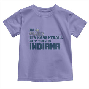 But This Is Indiana Toddler T Shirt In 49 States Its Basketball Hoosier Pride TS02 Violet Print Your Wear
