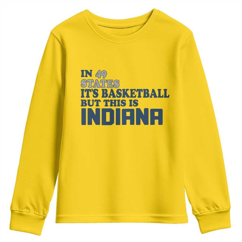 But This Is Indiana Youth Sweatshirt In 49 States Its Basketball Hoosier Pride TS02 Daisy Print Your Wear