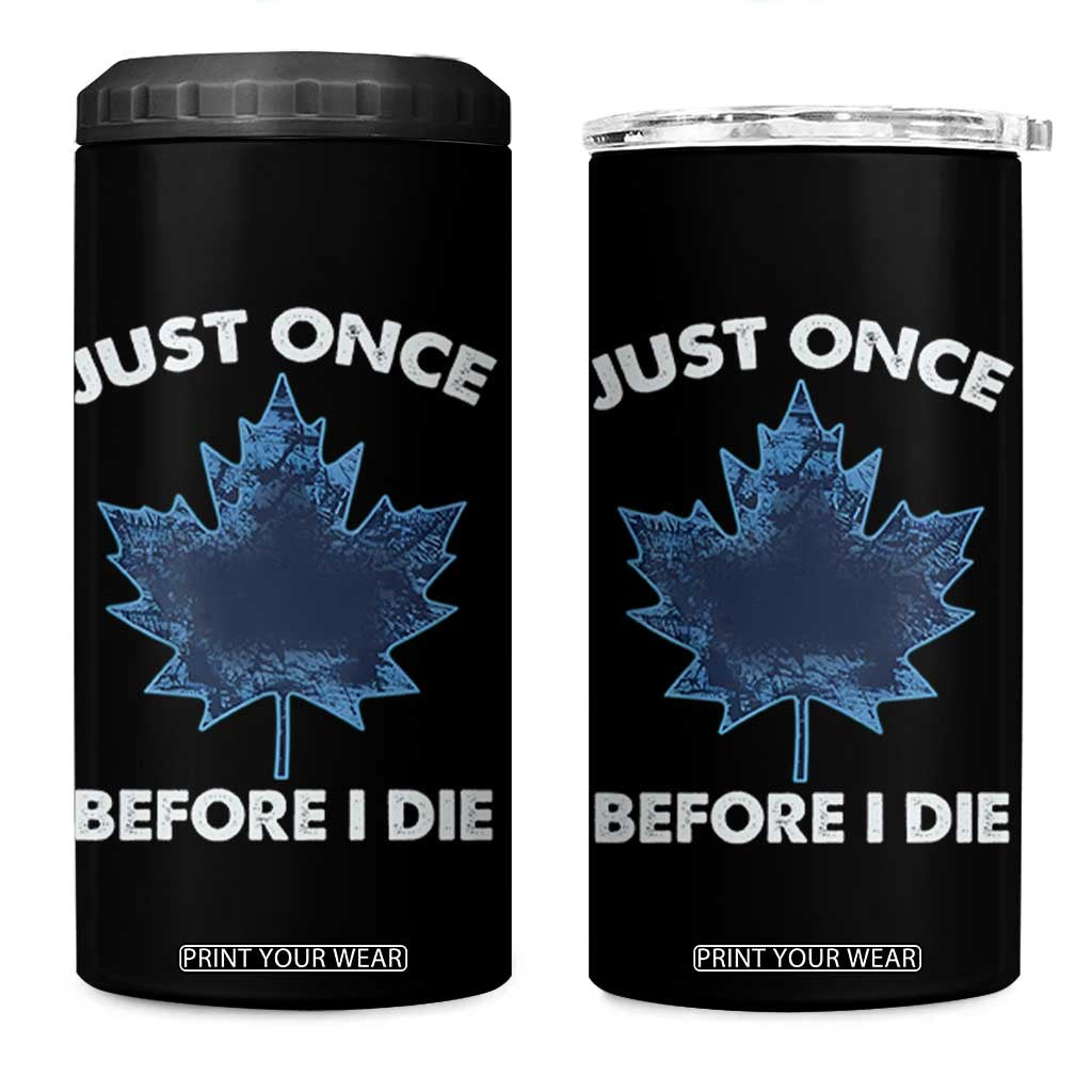 Canada Hockey 4 in 1 Can Cooler Tumbler Toronto Just Once Before I Die Vintage Canadian Maple Leafs TS10 One Size: 16 oz Black Print Your Wear