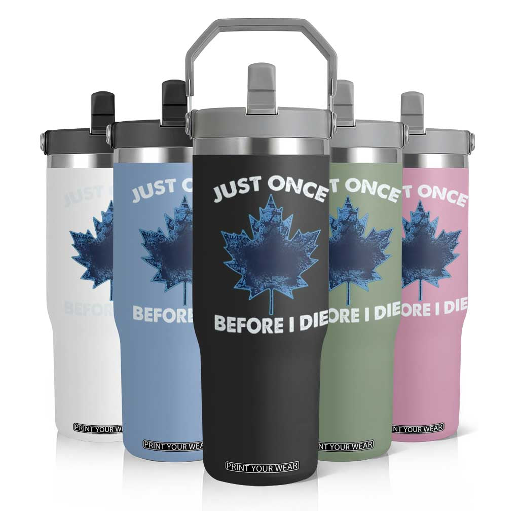 Canada Hockey Flip Straw Tumbler Toronto Just Once Before I Die Vintage Canadian Maple Leafs TS10 Print Your Wear