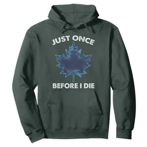 Canada Hockey Hoodie Toronto Just Once Before I Die Vintage Canadian Maple Leafs TS10 Dark Forest Green Print Your Wear