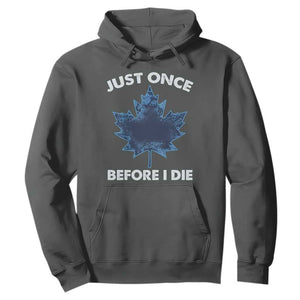 Canada Hockey Hoodie Toronto Just Once Before I Die Vintage Canadian Maple Leafs TS10 Dark Heather Print Your Wear