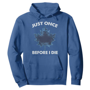 Canada Hockey Hoodie Toronto Just Once Before I Die Vintage Canadian Maple Leafs TS10 Royal Blue Print Your Wear