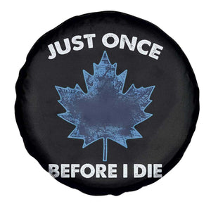 Canada Hockey Spare Tire Cover Toronto Just Once Before I Die Vintage Canadian Maple Leafs TS10 Print Your Wear