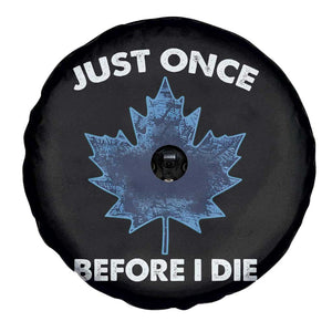 Canada Hockey Spare Tire Cover Toronto Just Once Before I Die Vintage Canadian Maple Leafs TS10 Print Your Wear