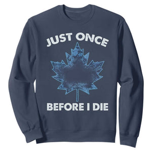 Canada Hockey Sweatshirt Toronto Just Once Before I Die Vintage Canadian Maple Leafs TS10 Navy Print Your Wear