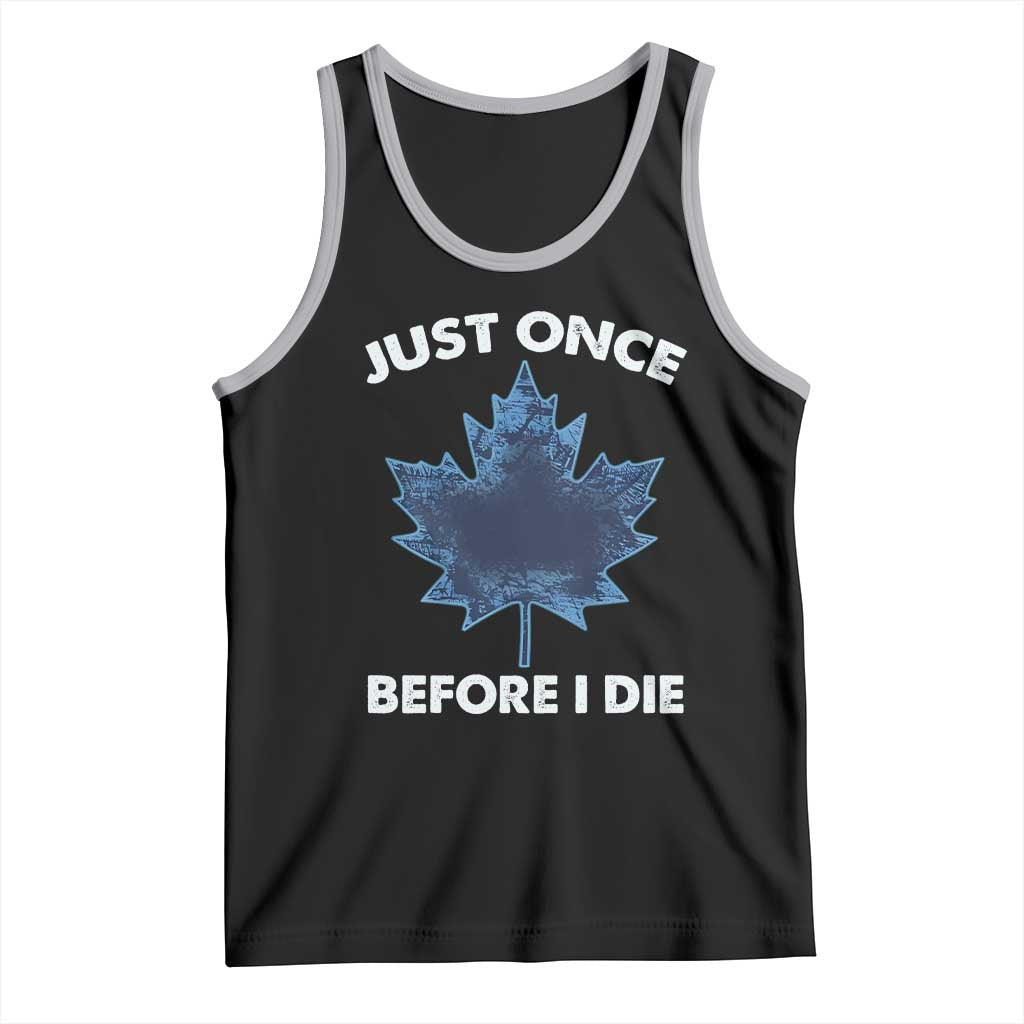 Canada Hockey Tank Top Toronto Just Once Before I Die Vintage Canadian Maple Leafs TS10 Black Athletic Heather Print Your Wear