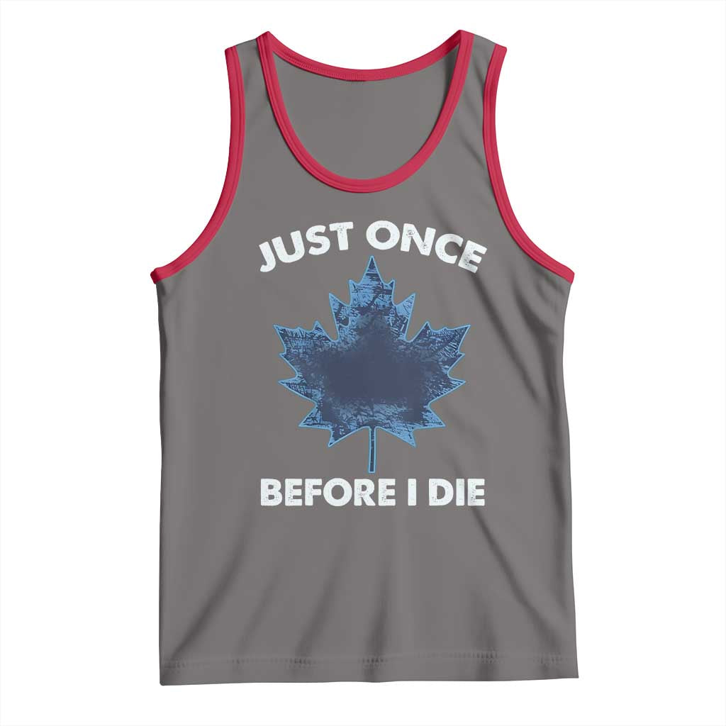 Canada Hockey Tank Top Toronto Just Once Before I Die Vintage Canadian Maple Leafs TS10 Deep Heather Red Print Your Wear