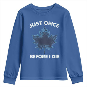 Canada Hockey Youth Sweatshirt Toronto Just Once Before I Die Vintage Canadian Maple Leafs TS10 Royal Blue Print Your Wear