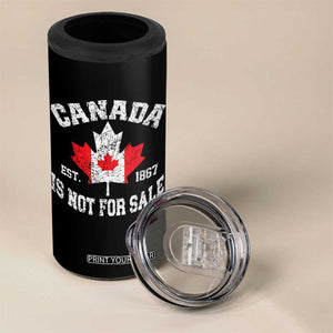 Canada is Not For Sale 4 in 1 Can Cooler Tumbler Proudly Canadian Independence Flag EST. 1867 TS10 Print Your Wear
