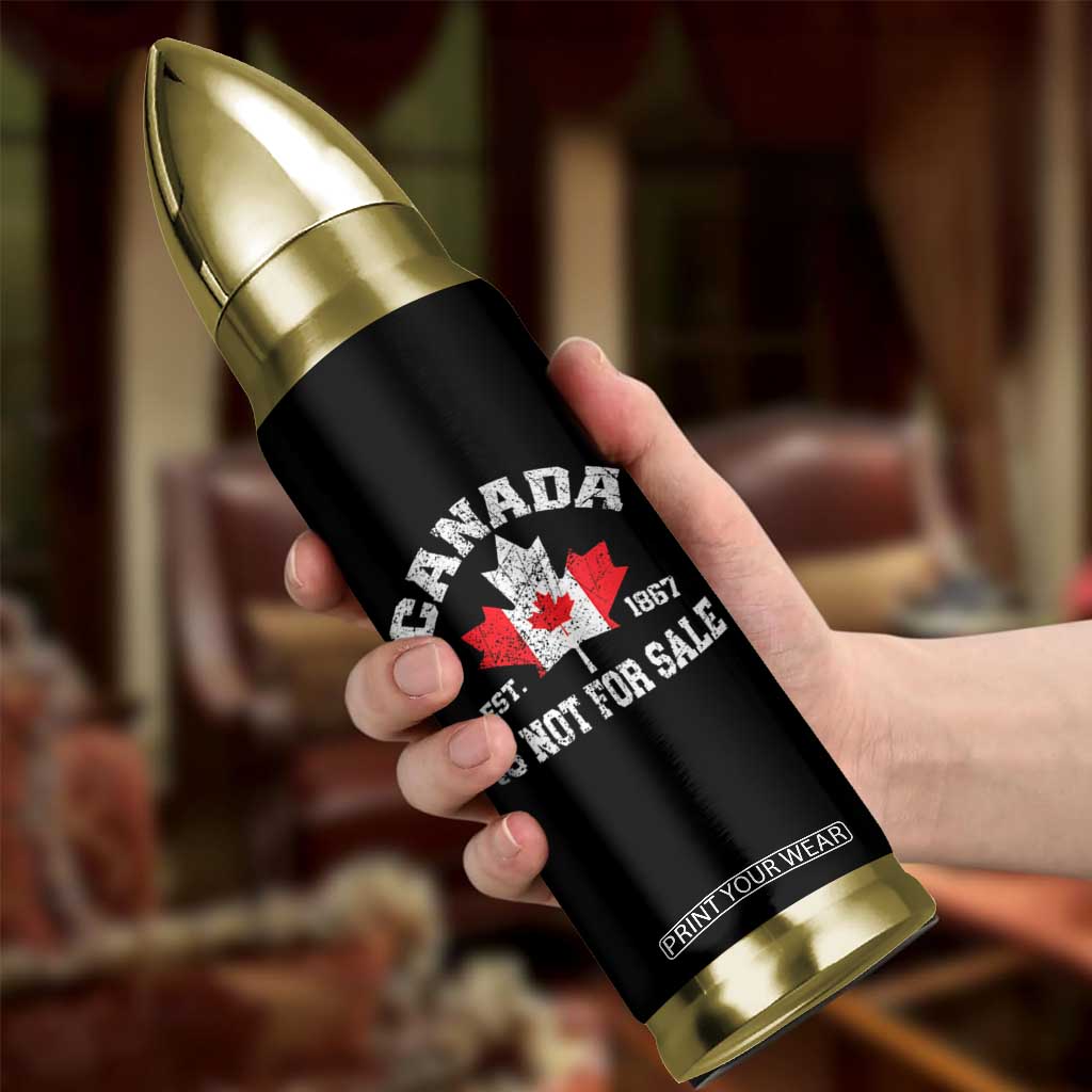 Canada is Not For Sale Bullet Tumbler Proudly Canadian Independence Flag EST. 1867 TS10 Print Your Wear