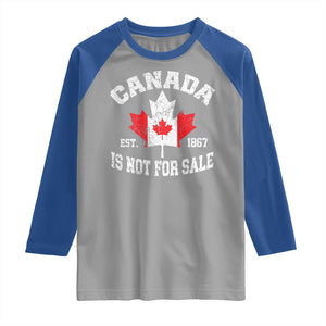 Canada is Not For Sale Raglan Shirt Proudly Canadian Independence Flag EST. 1867 TS10 Sport Gray Royal Print Your Wear