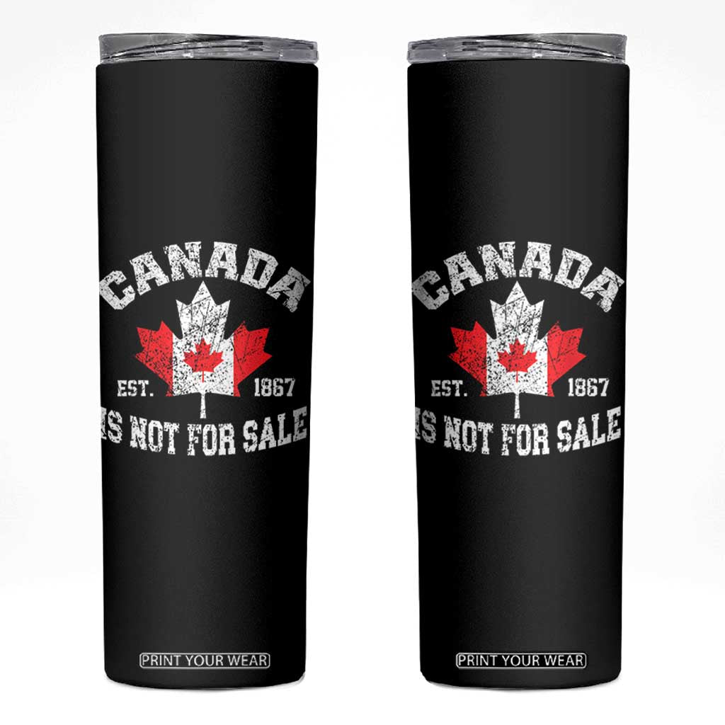 Canada is Not For Sale Skinny Tumbler Proudly Canadian Independence Flag EST. 1867 TS10 Black Print Your Wear