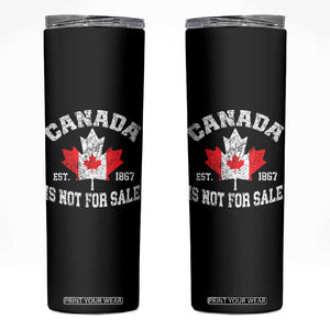 Canada is Not For Sale Skinny Tumbler Proudly Canadian Independence Flag EST. 1867 TS10 Black Print Your Wear
