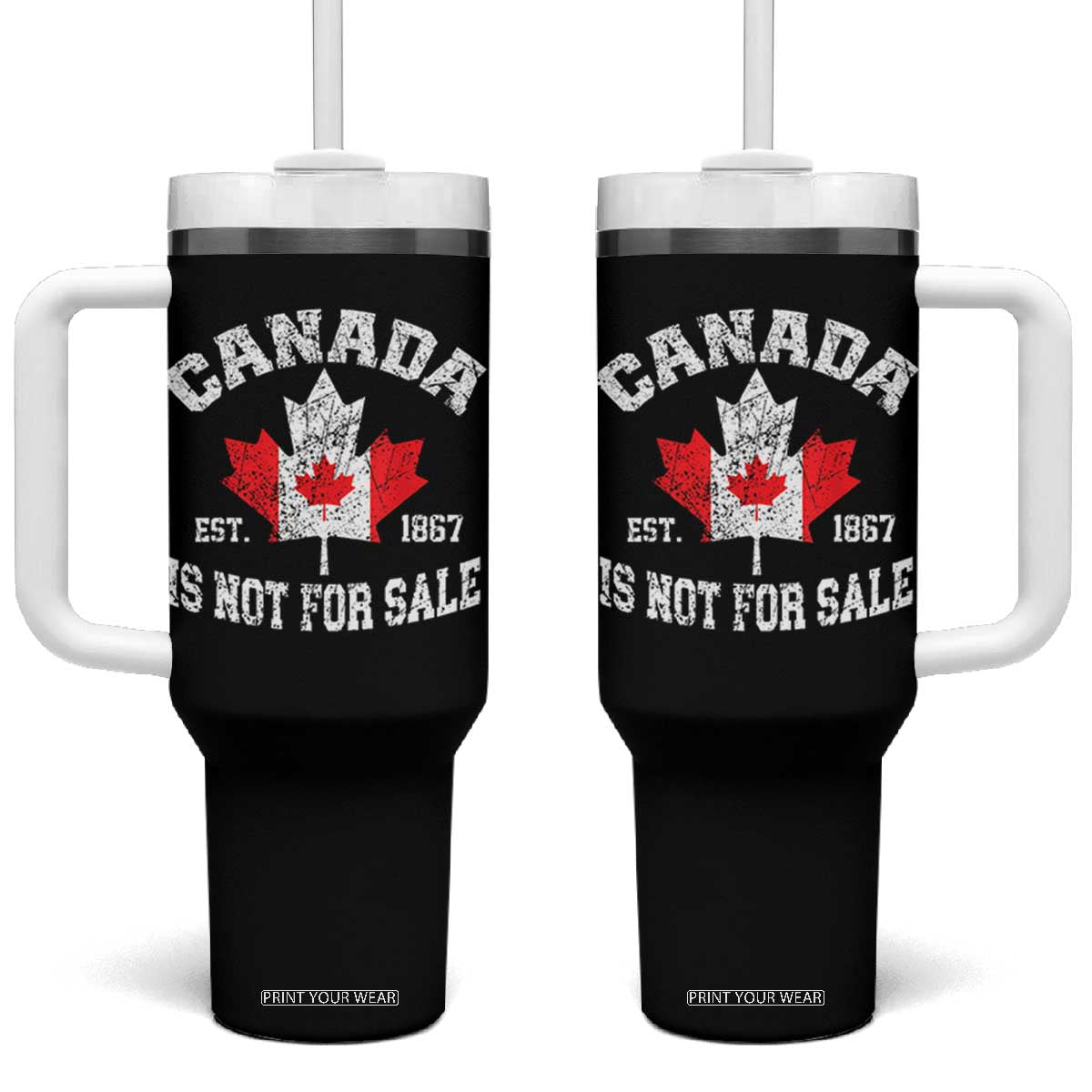 Canada is Not For Sale Tumbler With Handle Proudly Canadian Independence Flag EST. 1867 TS10 One Size: 40 oz Black Print Your Wear