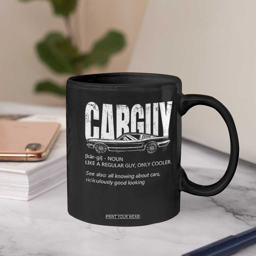 Car Lover Coffee Mug Car Guy Like A Regular Guy, Only Cooler TS09 Print Your Wear