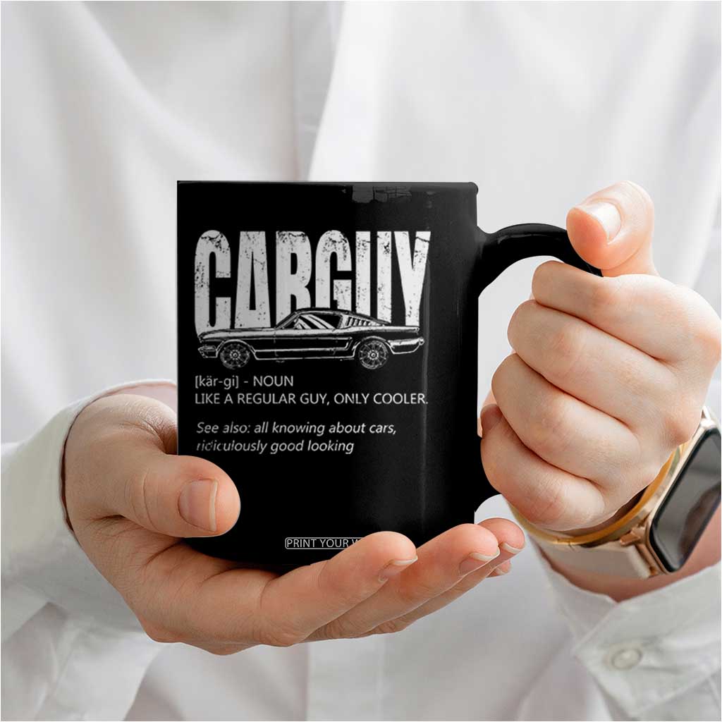 Car Lover Coffee Mug Car Guy Like A Regular Guy, Only Cooler TS09 Print Your Wear