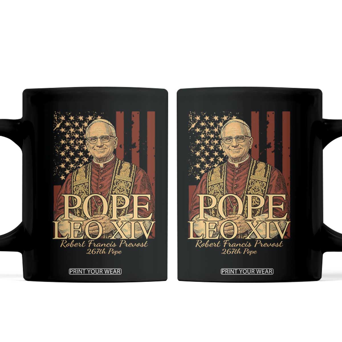 Cardinal Pope Leo XIV Coffee Mug 267th Robert Francis Prevost American Flag TS11 Black Print Your Wear
