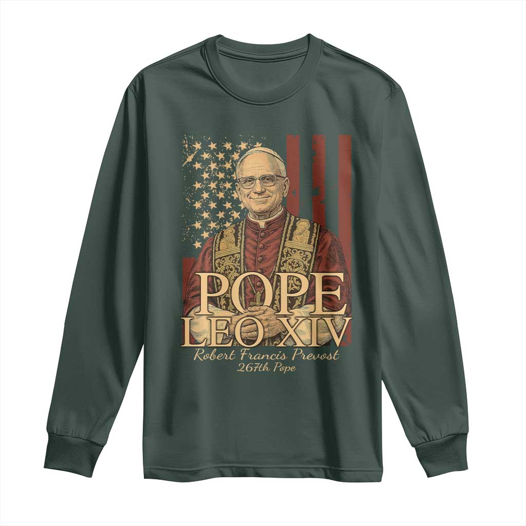 Cardinal Pope Leo XIV Long Sleeve Shirt 267th Robert Francis Prevost American Flag TS11 Dark Forest Green Print Your Wear