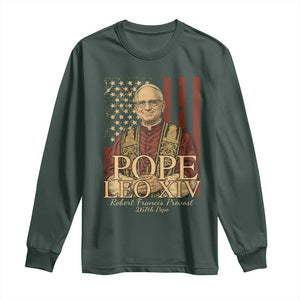 Cardinal Pope Leo XIV Long Sleeve Shirt 267th Robert Francis Prevost American Flag TS11 Dark Forest Green Print Your Wear