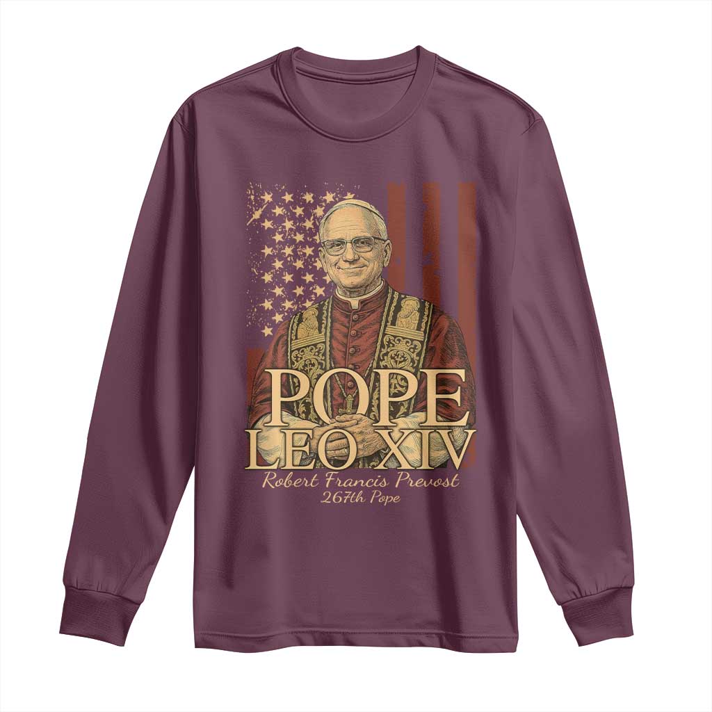 Cardinal Pope Leo XIV Long Sleeve Shirt 267th Robert Francis Prevost American Flag TS11 Maroon Print Your Wear