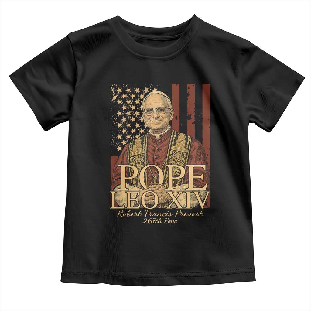 Cardinal Pope Leo XIV Toddler T Shirt 267th Robert Francis Prevost American Flag TS11 Black Print Your Wear