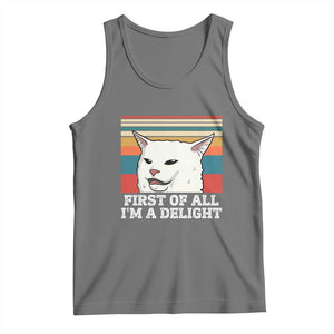 Cat Meme Tank Top First Of All I'm A Delight Sarcastic Angry Cat TS10 Black Heather Print Your Wear