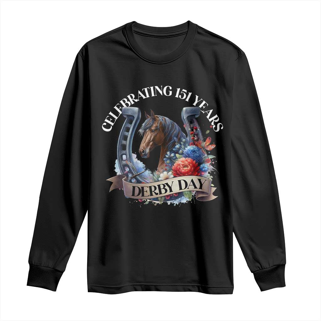 Celebrating 151 Years Derby Day Long Sleeve Shirt Horse Racing Horseshoe Flowers TS11 Black Print Your Wear