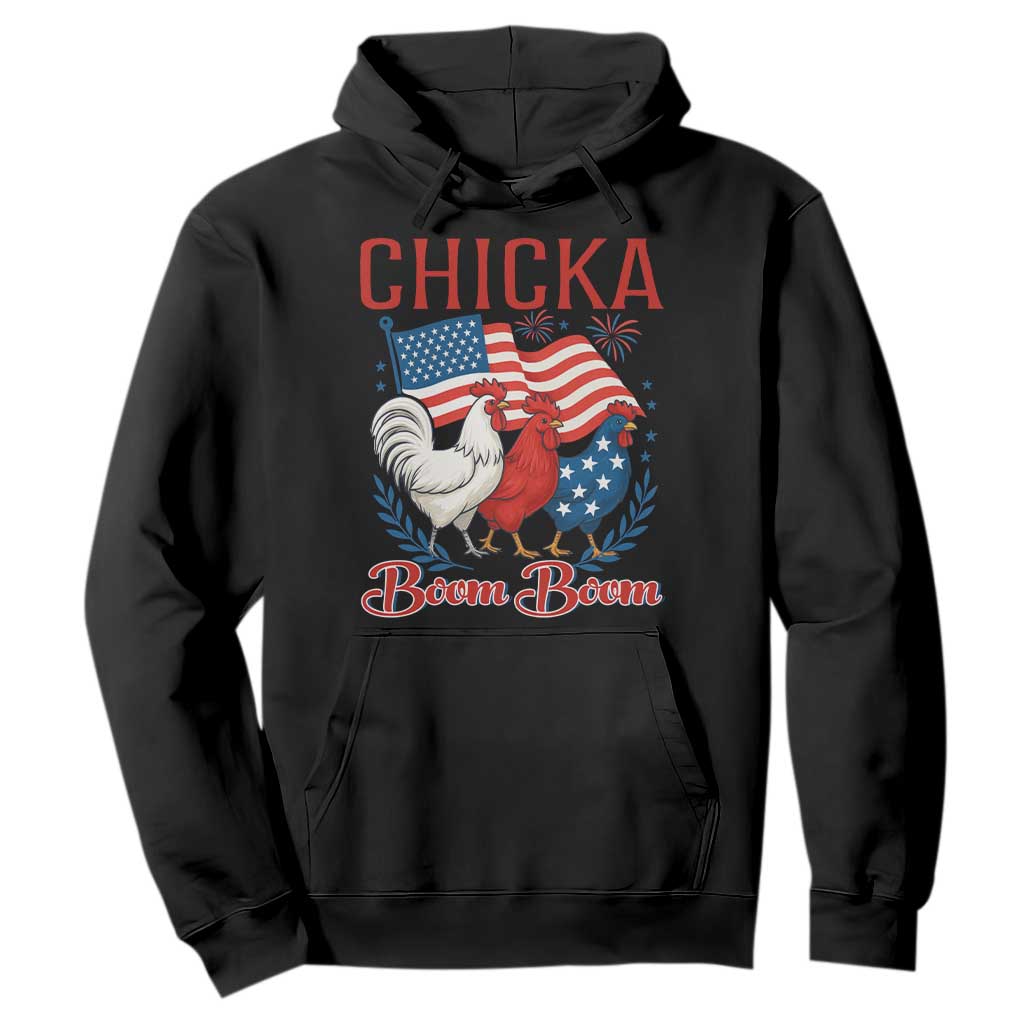 Chicka Boom Boom Patriotic Chicken Hoodie Funny Patriotic 4th of July Red White and Blue Farm TS02 Black Print Your Wear
