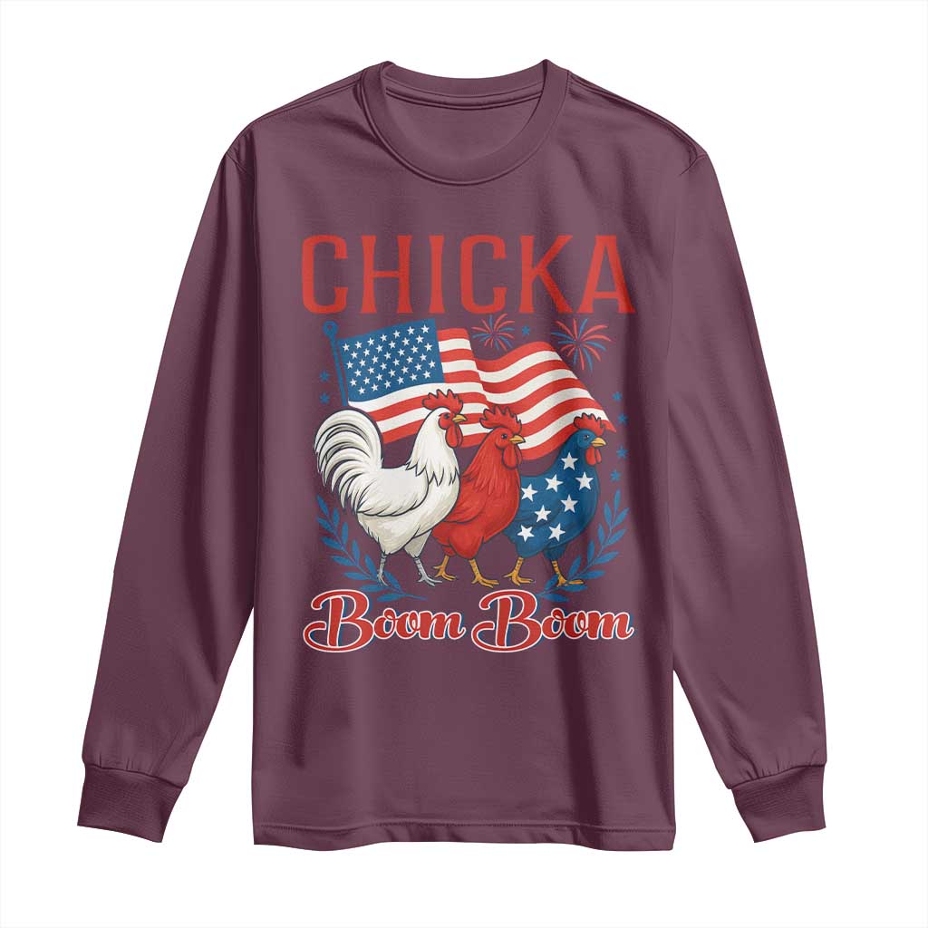 Chicka Boom Boom Patriotic Chicken Long Sleeve Shirt Funny Patriotic 4th of July Red White and Blue Farm TS02 Maroon Print Your Wear