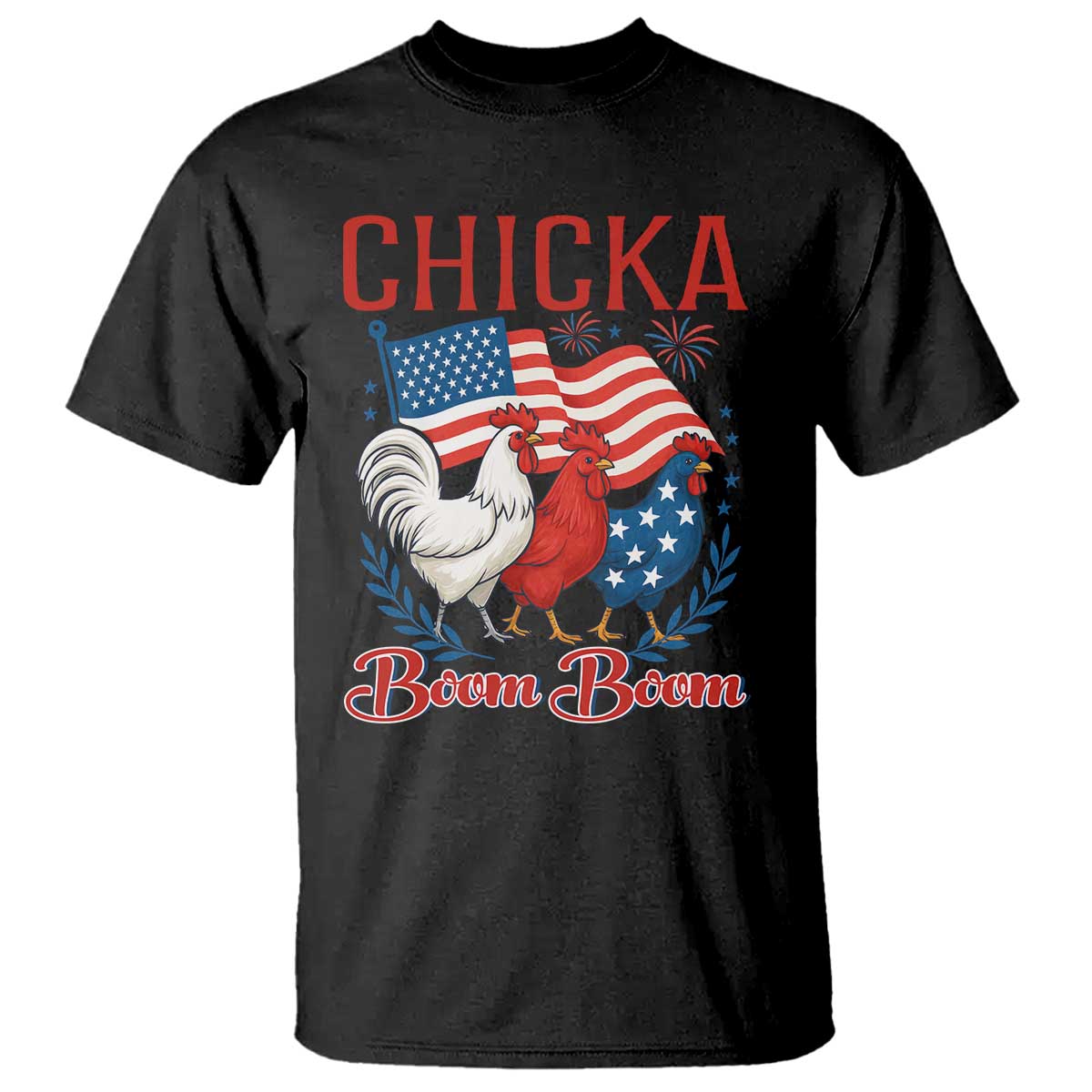 Chicka Boom Boom Patriotic Chicken T Shirt Funny Patriotic 4th of July Red White and Blue Farm TS02 Black Print Your Wear