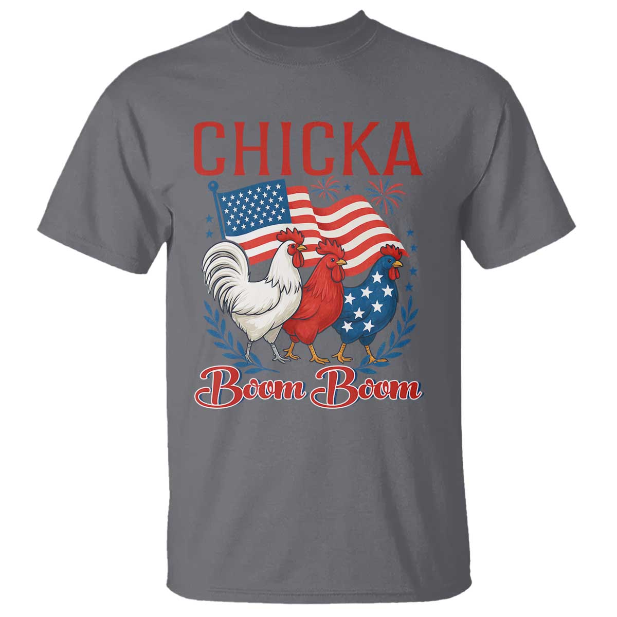 Chicka Boom Boom Patriotic Chicken T Shirt Funny Patriotic 4th of July Red White and Blue Farm TS02 Charcoal Print Your Wear